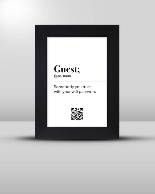 Guest (gest) noun Somebody you trust with your WiFi password